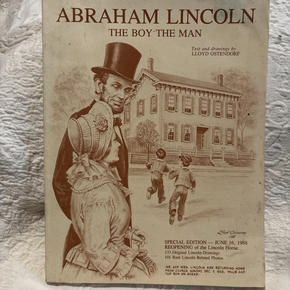 Abraham Lincoln The Boy the Man by Lloyd Ostendorf Reopening of Lincoln House